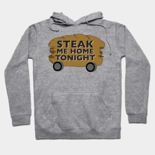 Steak Me Home Tonight Hoodie